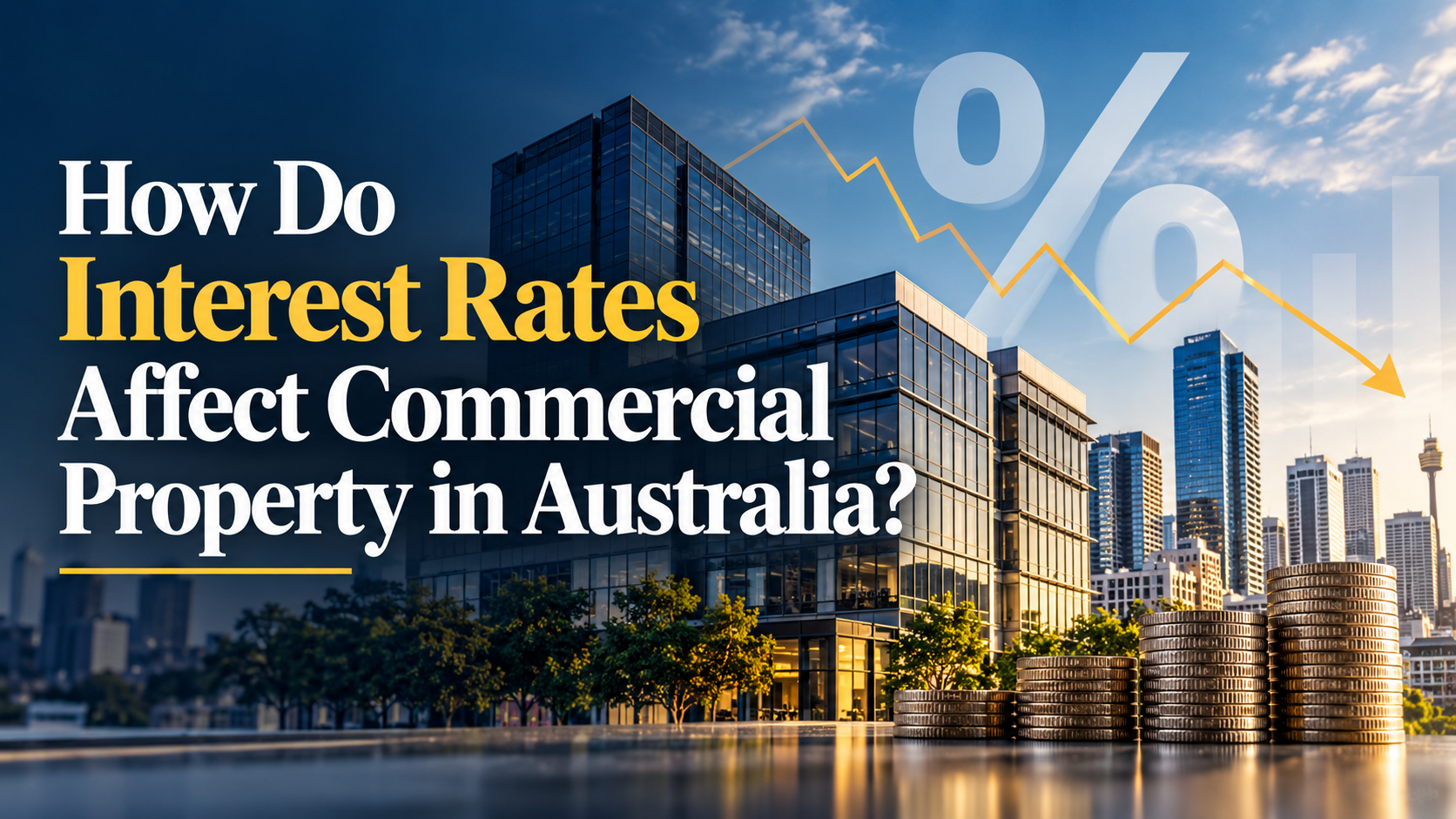 How Do Interest Rates Affect Commercial Property in Australia?